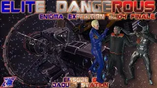 🎬Elite Dangerous: The Enigma Expedition 3304 Vol 6 - Jaques Station