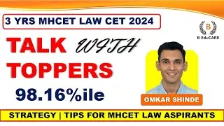 Talk With Toppers - Omkar Shinde - Scored 98.16 Percentile - MAH CET LAW 2024
