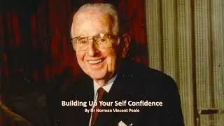 Building Up Your Self Confidence by Dr Norman Vincent Peale