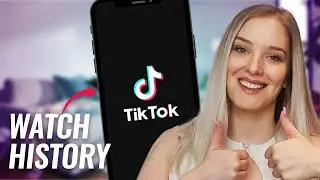 How to See Your Watch History on TikTok