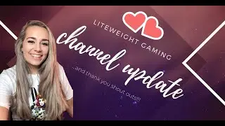 100 Subs Channel Update - Vlog 1 - LiteWeight Gaming