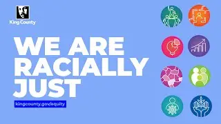 King County Values - We Are Racially Just