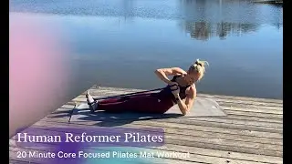 Human Reformer Pilates 20 Minute Core Workout