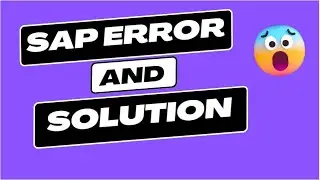 SAP Error_Few addition to error no. 3
