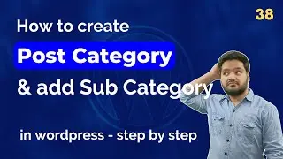 How to Create Post Category in WordPress - Step by Step in English | WordPress Tutorial Part 38