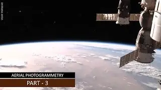 Lecture 24 | AERIAL PHOTOGRAMMETRY - हिंदी | PART 3