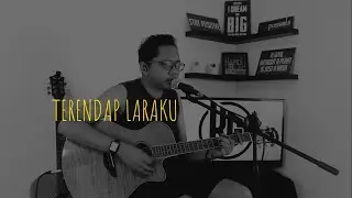 NaFF - Terendap Laraku (LIVE COVER BY RIZAL)