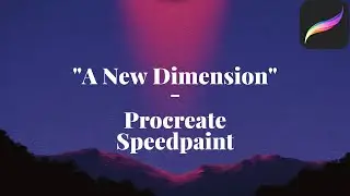 A New Dimension- Procreate Speedpaint