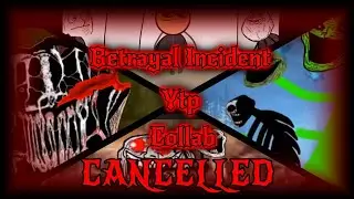 [YTP Collab] [Betrayal Incdient YTP Collab Announcement] [Cancelled]