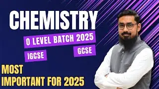 O Level Chemistry GCSE IGCSE | Syllabus Overview | Road Map for 2025