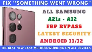 SAMSUNG A21S FRP BYPASS ANDROID 11 FIX '' SOMETHING WENT WRONG ''