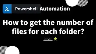 【 PowerShell one-line tips】How to get the number of files for each folder? (Level 1)