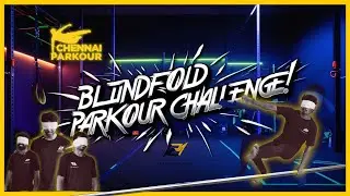 Chennai Parkour - Blindfold Parkour Challenge
