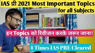 Most Important theme/topics for ias prelims 2021 |upsc pre 2021 important questions | 
