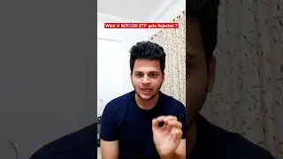 What Happens if BITCOIN Spot ETF Gets Rejected?