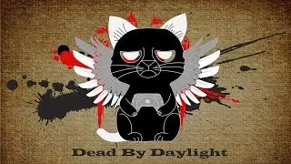 Dead By Daylight 02.02.2019