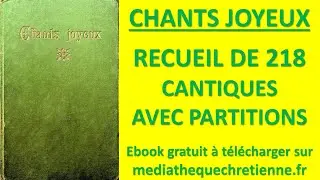#10 CHANTS JOYEUX Recueil de 218 cantiques traditionnels avec partitions