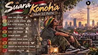 Suara Konoha 🇮🇩 | Album Musik Politik Indonesia — 10 Lagu Penuh Suara Rakyat