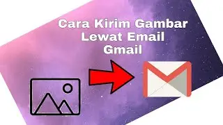 CARA MENGIRIM FOTO LEWAT EMAIL TERBARU (2020)