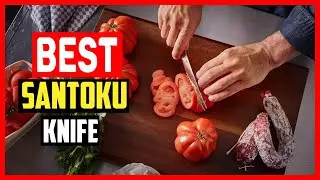 ✅Top 5 Best Santoku Knife in 2024