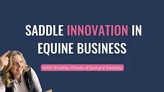 #192: Saddling up for Success with Bradley Whale of Ipotane