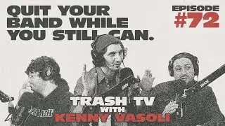EP 72 TRASH TV W/ KENNY VASOLI FROM THE STARTING LINE/VACATIONER