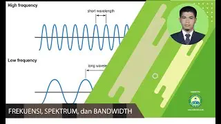 FREKUENSI, SPEKTRUM, dan BANDWIDTH