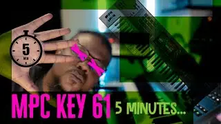 MPC Key 61 5 Minute Cook Up  - Making a Beat with MPC
