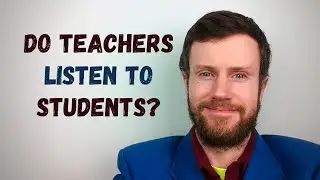 What’s your Experience with Teachers Listening to Students?