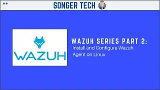 Wazuh Series Part 2: Install and Configure Wazuh Agent on Linux