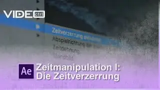 Zeitmanipulation in After Effects I: Die Zeitverzerrung