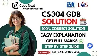CS304 GDB Fall 2025 Solution | Step-by-Step GDB Solution with Reasoning | VU Guide | codeneat.com