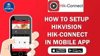 How to Setup Hikvision Hik-Connect in Mobile App | Hik-Connect Mobile Setup | CCTV Camera