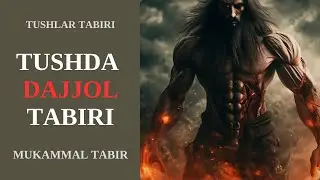 TUSHDA DAJJOL TABIRI | TUSHDA DAJJOLNI KO'RISH NIMAGA TABIR BO'LADI?