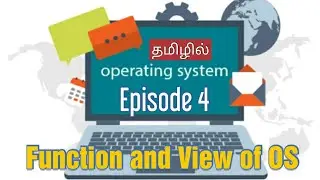 Operating System Episode 4 | Different view of operating system and Functions of operating system