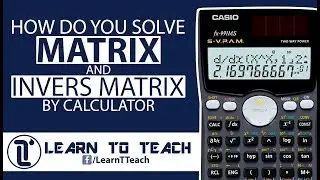 How to solve Matrix & Inverse Marix by calculator| Solve Squad