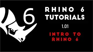 Rhino 6 3D Modeling 1.01 Introductions