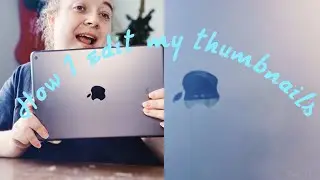 How I edit my thumbnails on my ipad