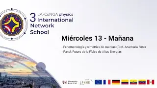 Miércoles 13 Mañana | LA-CoNGA physics International Network School #lacongaphysics