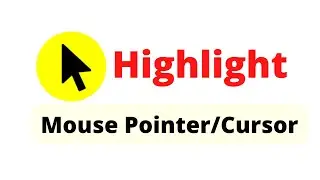 How to highlight Windows 10 mouse pointer or cursor?