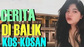 CERITA DI BALIK KOS-KOSAN  || FILM PENDEK TERBARU