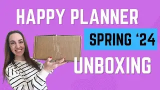 Unboxing | Happy Planner Spring Release 2024