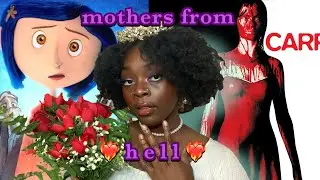 mommy issues and horror: a look into coraline and carrie