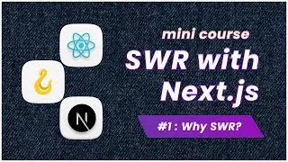 [ 1 ] Data Fetching using SWR Hook with Next Js | React | Why SWR?