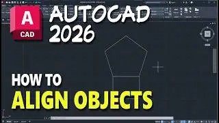 AutoCAD 2026 How To Align Objects