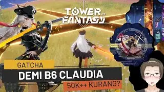 GACHA BUSUK, 50K++ TANIUM DEMI B6 CLAUDIA - Tower of Fantasy Indonesia