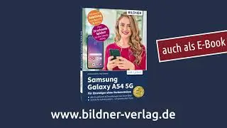 Samsung Galaxy A54 5G - Für Einsteiger ohne Vorkenntnisse