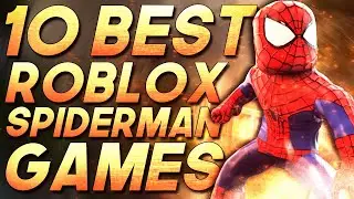 Top 10 Roblox Spiderman Games Roblox Marvel Games