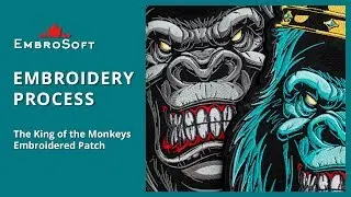 The King of the Monkeys Embroidered Patch | EMBROIDERY PROCESS | EMBROSOFT