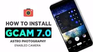 How to install Gcam 7.3 Easily  - All Phones